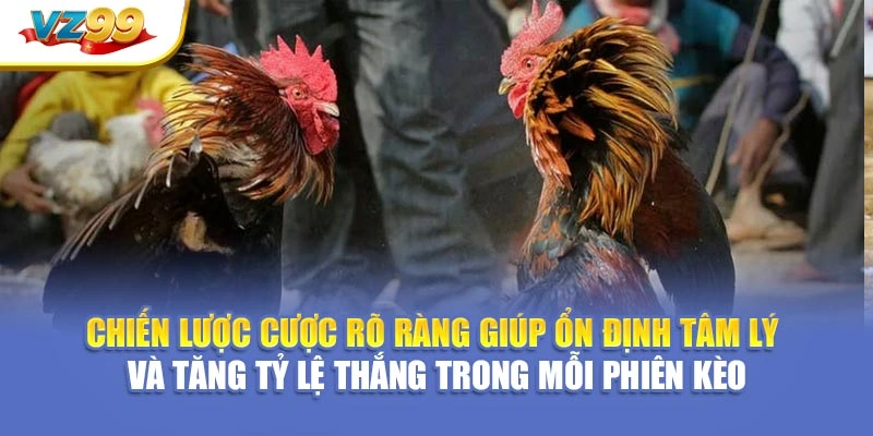 Chiến lược cược rõ ràng giúp ổn định tâm lý và tăng tỷ lệ thắng trong mỗi phiên kèo